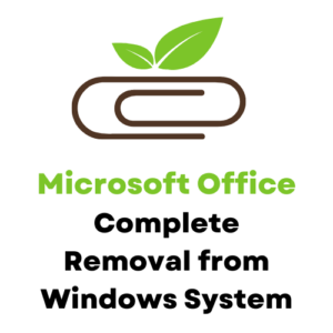 Microsoft Office Complete uninstallation from Windows - Changia Solutions LLP