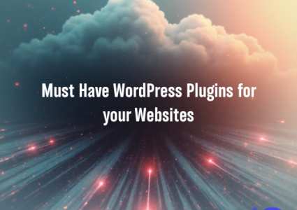 Must Have WordPress Plugins for your Websites