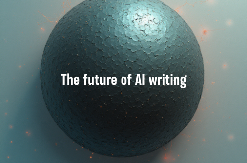 The future of AI writing