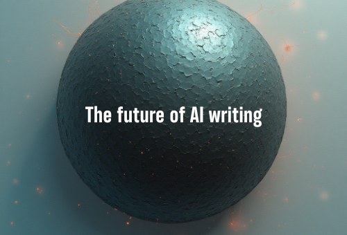 The future of AI writing