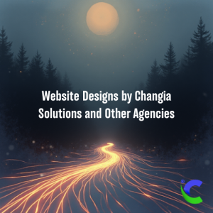 Website Designs by Changia Solutions and Other Agencies